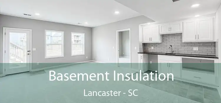 Basement Insulation Lancaster - SC