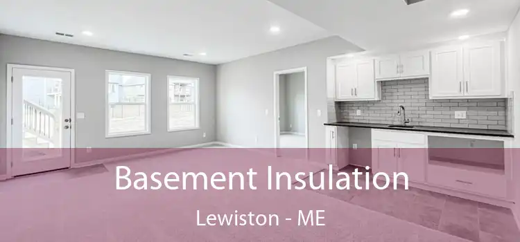  Basement Insulation Lewiston - ME