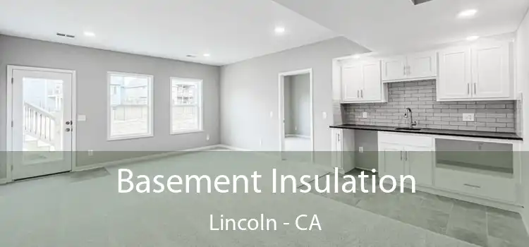  Basement Insulation Lincoln - CA