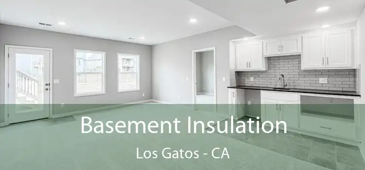  Basement Insulation Los Gatos - CA