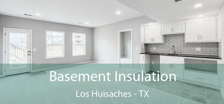 Basement Insulation Los Huisaches - TX