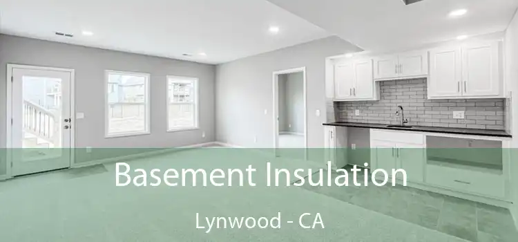  Basement Insulation Lynwood - CA