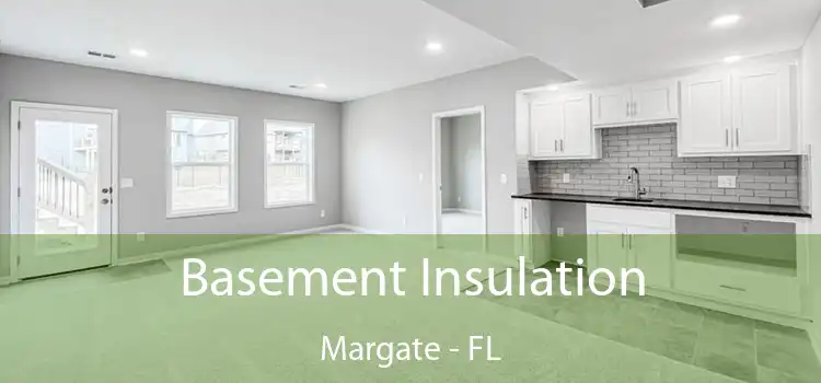 Basement Insulation Margate - FL