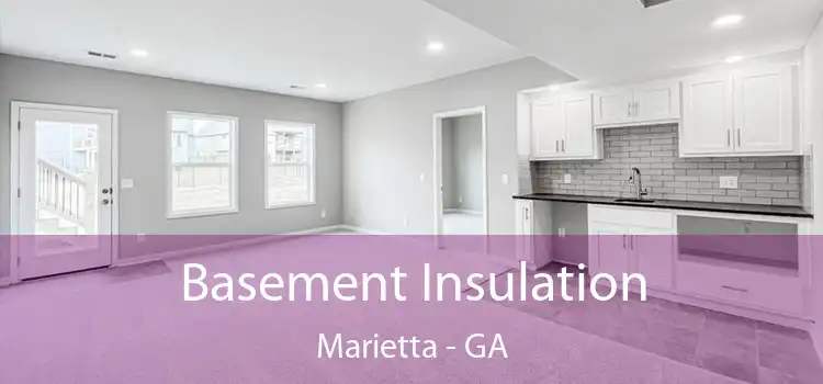  Basement Insulation Marietta - GA