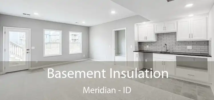 Basement Insulation Meridian - ID