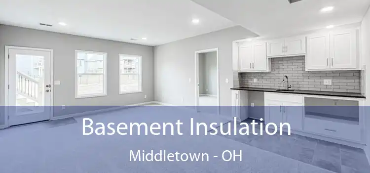 Basement Insulation Middletown - OH