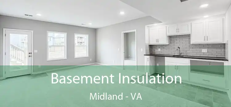 Basement Insulation Midland - VA