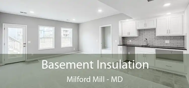  Basement Insulation Milford Mill - MD