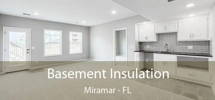  Basement Insulation Miramar - FL