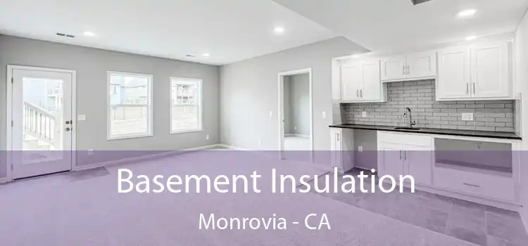 Basement Insulation Monrovia - CA