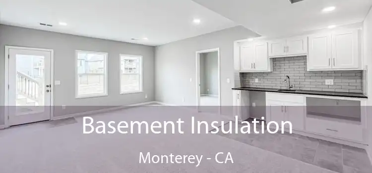  Basement Insulation Monterey - CA