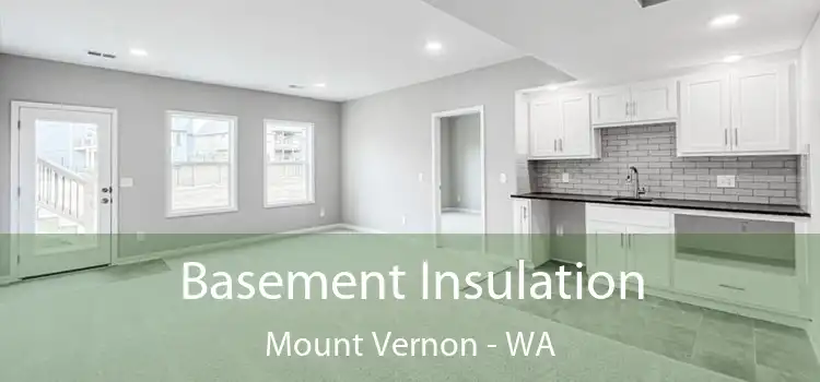 Basement Insulation Mount Vernon - WA