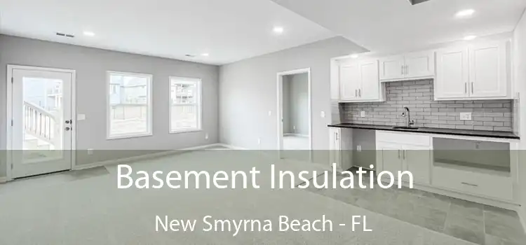  Basement Insulation New Smyrna Beach - FL