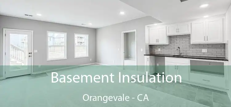  Basement Insulation Orangevale - CA