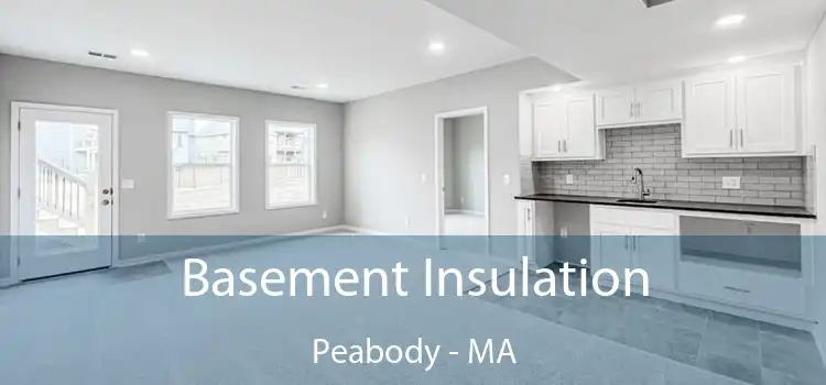  Basement Insulation Peabody - MA
