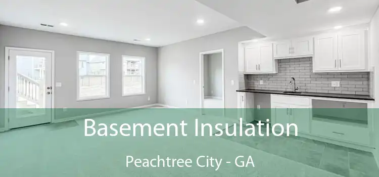 Basement Insulation Peachtree City - GA