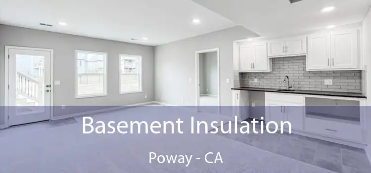  Basement Insulation Poway - CA