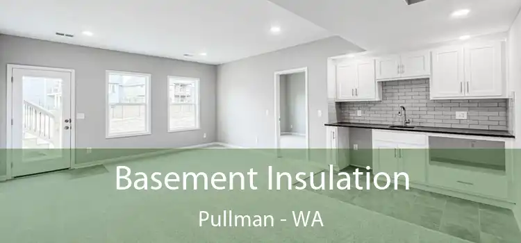 Basement Insulation Pullman - WA