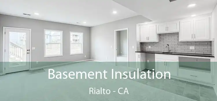  Basement Insulation Rialto - CA
