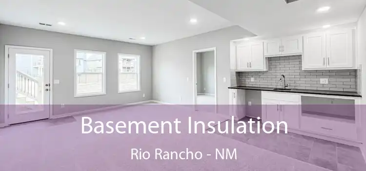 Basement Insulation Rio Rancho - NM