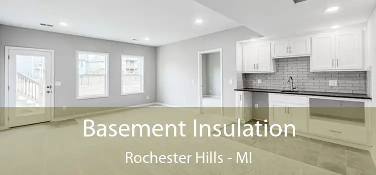 Basement Insulation Rochester Hills - MI