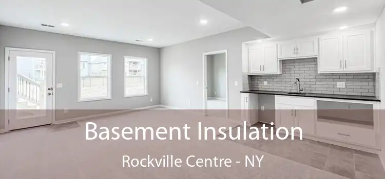  Basement Insulation Rockville Centre - NY