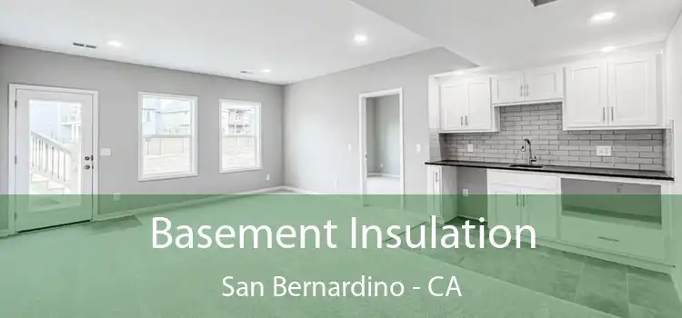  Basement Insulation San Bernardino - CA