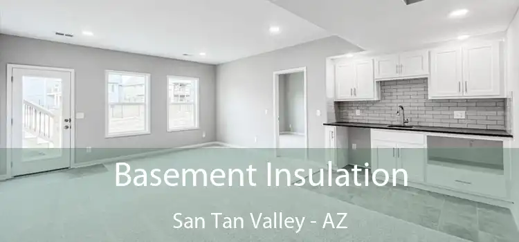 Basement Insulation San Tan Valley - AZ