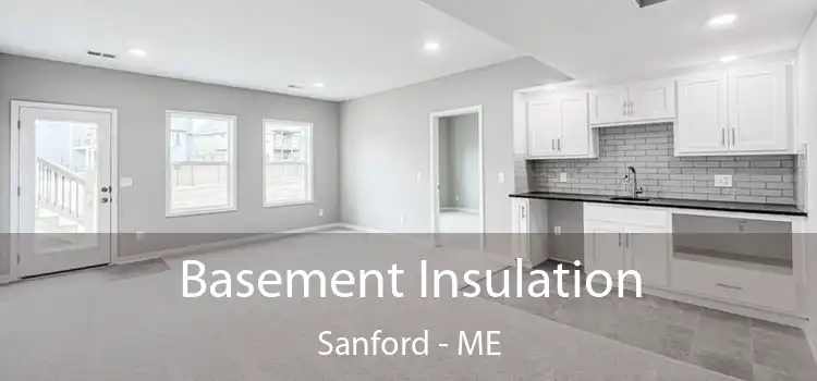  Basement Insulation Sanford - ME