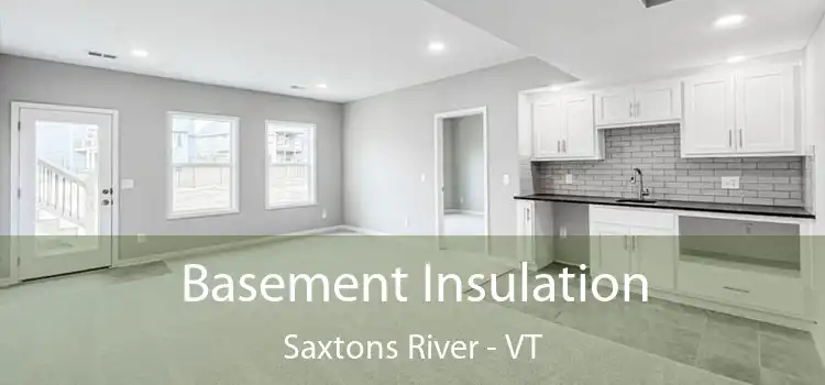 Basement Insulation Saxtons River - VT