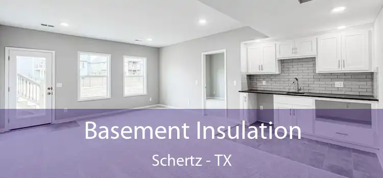 Basement Insulation Schertz - TX