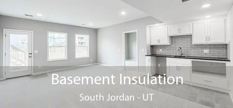 Basement Insulation South Jordan - UT