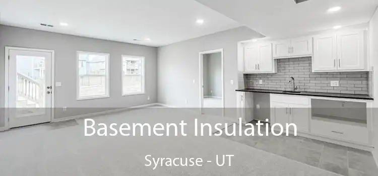 Basement Insulation Syracuse - UT