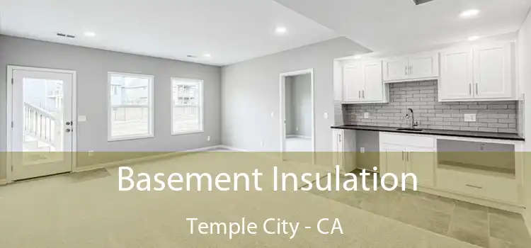  Basement Insulation Temple City - CA