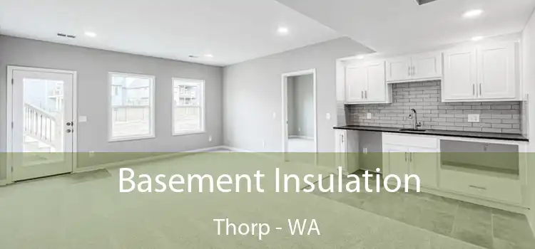 Basement Insulation Thorp - WA
