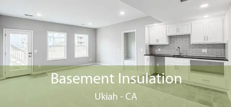  Basement Insulation Ukiah - CA