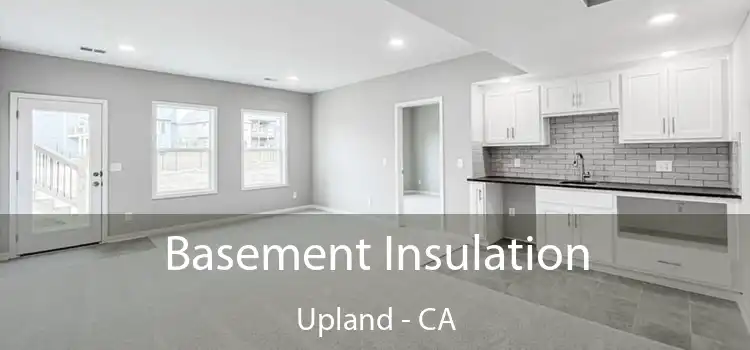  Basement Insulation Upland - CA
