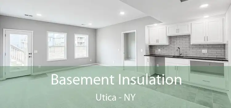  Basement Insulation Utica - NY