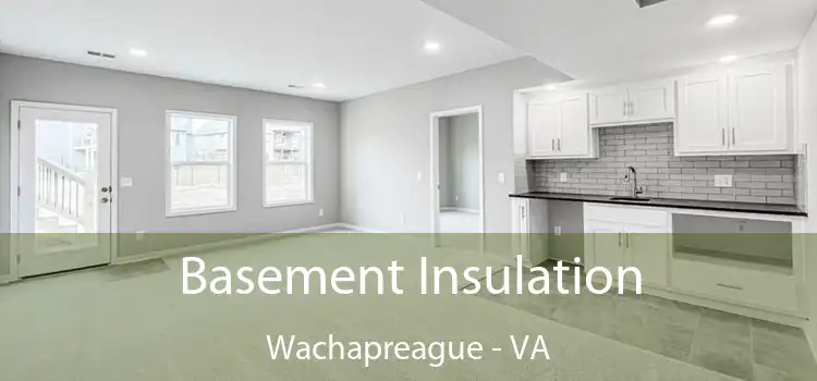 Basement Insulation Wachapreague - VA