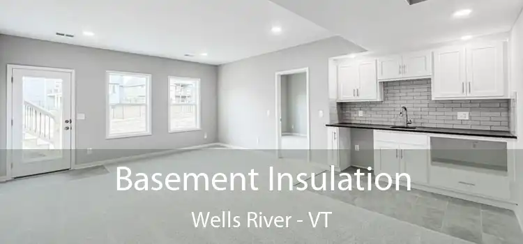  Basement Insulation Wells River - VT