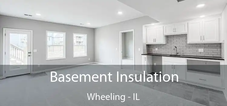  Basement Insulation Wheeling - IL