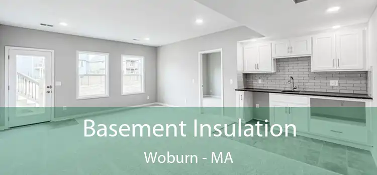 Basement Insulation Woburn - MA