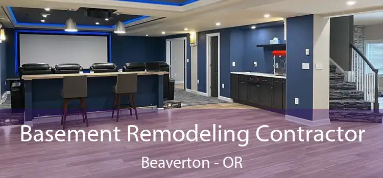  Basement Remodeling Contractor Beaverton - OR