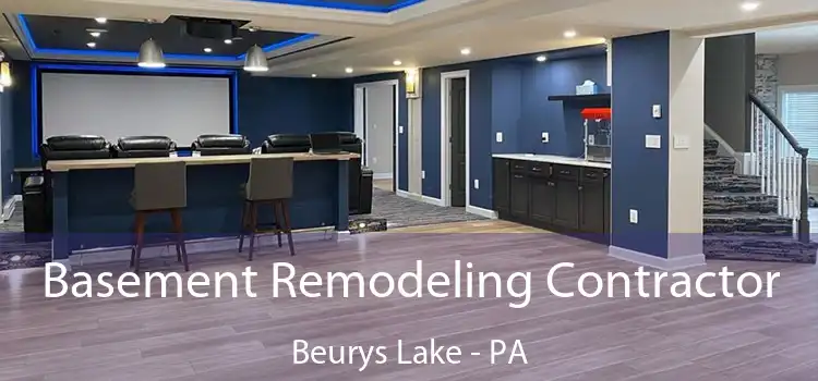Basement Remodeling Contractor Beurys Lake - PA