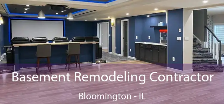  Basement Remodeling Contractor Bloomington - IL