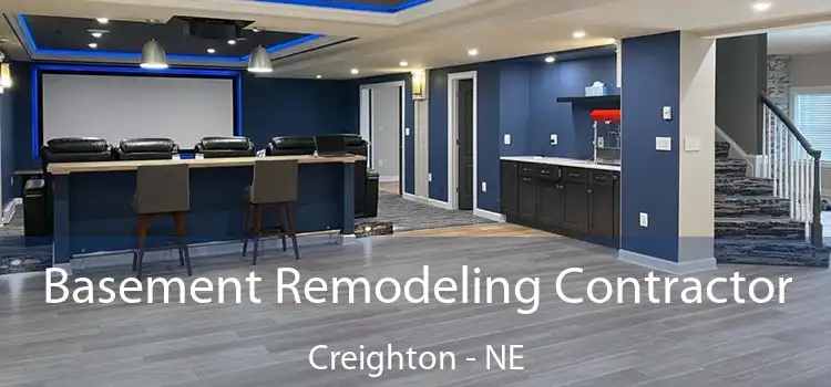 Basement Remodeling Contractor Creighton - NE