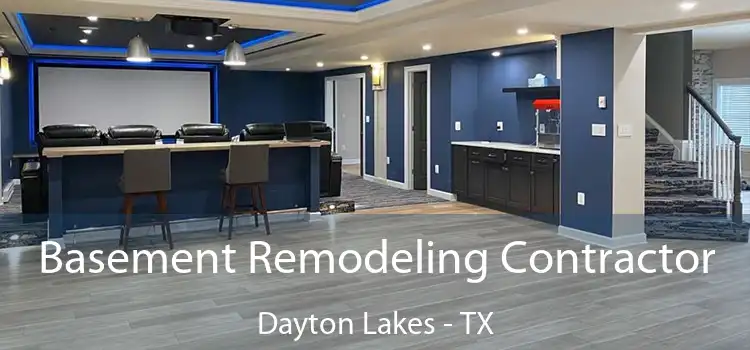 Basement Remodeling Contractor Dayton Lakes - TX