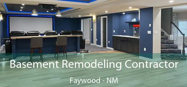 Basement Remodeling Contractor Faywood - NM