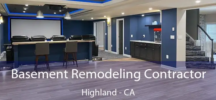  Basement Remodeling Contractor Highland - CA
