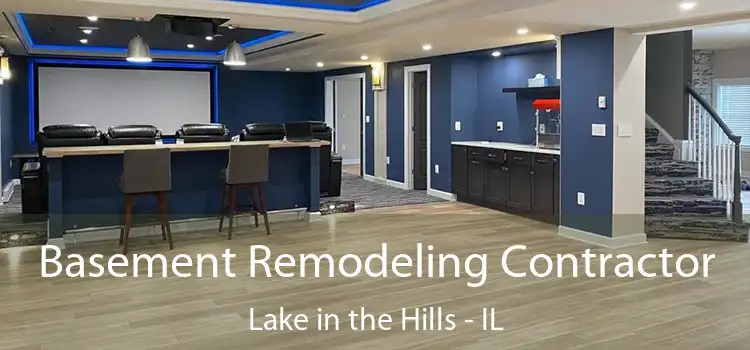  Basement Remodeling Contractor Lake in the Hills - IL